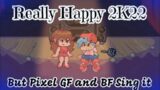 Really Happy 2K22 But Pixel GF and BF Sing It / [Friday Night Funkin'] [Cover]