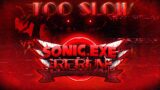 Vs Sonic.exe: Rerun OST – Too Slow (Ft. Checkty)