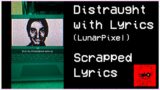 @LunarPixelFNF Distraught with Lyrics | Friday Night Funkin': Funkdela Catalogue with Lyrics