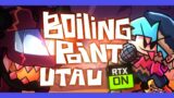 Boiling Point –  FNF ( UTAU Cover )
