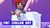 FNF: Chilled Out