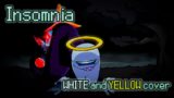 FNF – INSOMNIA But White Impostor And Yellow Crewmate Sings It | FNF Cover
