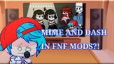 FNF Mod Characters Reacts// Mime and Dash // FNF Mods