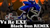 FNF | Vs Re-EXE – Black Sun REMIX RESKIN | Mods/Hard/Gameplay |