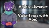 FNF x Listener: Valentine's with Void!