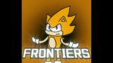 FRONTIERS-CUSTOM FNF SONIC SONG