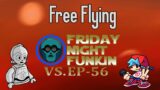 Free Flying – Friday Night Funkin' vs. EP-56: the Complete Saga (Commission)