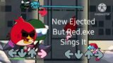 Friday Night Funkin|New Ejected But Red.exe Sings It(credits in description)