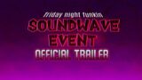 Soundwave Event Official Trailer!-Friday Night Funkin