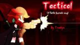 Tactical – Tactie ost (Fanmade) | FNF