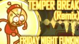 Temper Break [REMIX/COVER] (Friday Night Funkin')