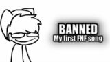 BANNED – My First FNF Song