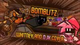 FNF | Bomblitz But Whitney And DJX Sings It [Cover]