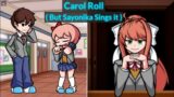 FNF – Carol Roll ( But Sayonika sings it )