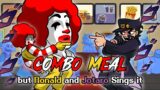 FNF Combo Meal but Ronald McDonald's and Jotaro Kujo Sings it – Friday Night Funkin' Cover