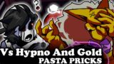 FNF | PASTA PRICKS – Vs Hypno And Gold | Mods/Hard/Gameplay |