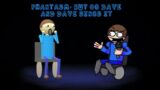 (FNF) | Phantasm, But OG Dave & Dave Sings It