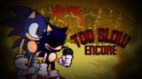 FNF SONIC.EXE | Too slow (Encore) [Remix] Recreation in FNF