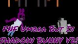 FNF Umbra But Is SHADOW BUNNY V2! / Roblox Piggy Animation