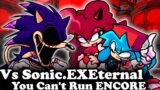 FNF | You Can't Run ENCORE (VS Sonic.Exe "EXETERNAL") | Mods/Hard/Encore/FC |