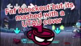 Fnf Knockout but it’s mashed up with a UTAU cover