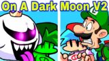 Friday Night Funkin’ Luigi Mansion Dark | Funkin’ On A Dark Moon V2 | VS King Boo + More (FNF Mod)