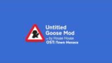 Friday Night Funkin’ Untitled Goose Mod OST: Town Menace