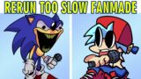 Friday Night Funkin VS SONIC.EXE Rerun Too Slow x Fanmade (FNF MOD HARD)