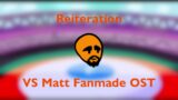 Friday Night Funkin': VS Matt – Reiteration (Fanmade OST)