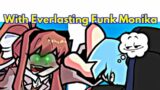 Friday Night Funkin' Vs With Everlasting Funk, Monika! | Doki Doki Literature Club! (FNF/Mod)