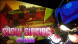 Slow singing OST – FNF Collection of Souls