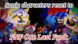 Sonic characters react to FNF One Last Funk