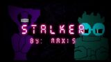 Stalker – FNF (Max's Misfits)