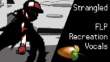 Strangled FLP Vocals Recreation (+midi) – Friday Night Funkin'
