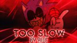 Too Slow – Friday Night Funkin':Sonic.exe