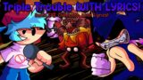 Triple Trouble WITH LYRICS | Friday Night Funkin': VS Sonic.EXE