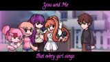 You and Me but every girl sings (FNF DOKI DOKI TAKEOVER PLUS)