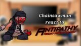 Chainsawman react to Anthipaty Hank FNF