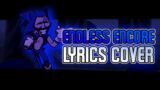 Endless Encore With Lyrics Cover | Original by @AmySightHazy | Friday Night Funkin' Cover