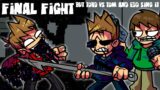 FNF Final Fight But Tord Vs Tom and Edd Sing It