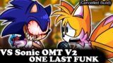 FNF | VS Sonic OMT V2 (Cancelled Build) (ONE LAST FUNK)  | Mods/Hard/Gameplay |