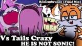 FNF | Vs Tails Crazy – NOT SONIC! | Remembrance [Final Mix] | Mods/Hard |