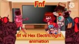 Fnf react to Bf vs Hex electric fight animation! (Gacha club)