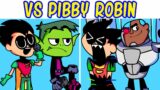 Friday Night Funkin' Vs Pibby Robin | Teen Titans Go | Come and Learn with Pibby x FNF Mod