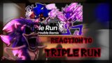 REACTION TO TRIPLE RUN FNF || Friday night FUNKIN vs Sonic exe || TRIPLE TROUBLE REMIX ||