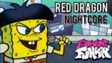 Red Dragon (Nightcore) | Friday Night Funkin' Vs Spongebob | Spongebob Parodies