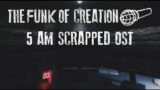 The Funk of Creation – 5AM (SCRAPPED OST) | Friday Night Funkin