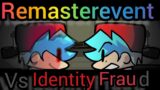 fnf vs identity fraud remasterevent (resubided) (v1)