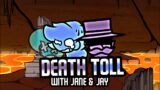 Death Toll; But Jane & Jay sing it!| Friday Night Funkin' Cover