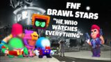 FNF BRAWL STARS "HE WHO WATCHES EVERYTHING" REMORSE (REMIX) BUT ITS BRAWL STARS (+CHROMS)